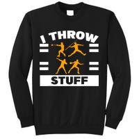 I Throw Stuff Shot Put Discus Track And Field Thrower Sweatshirt