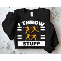 I Throw Stuff Shot Put Discus Track And Field Thrower Sweatshirt