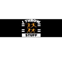 I Throw Stuff Shot Put Discus Track And Field Thrower Bumper Sticker