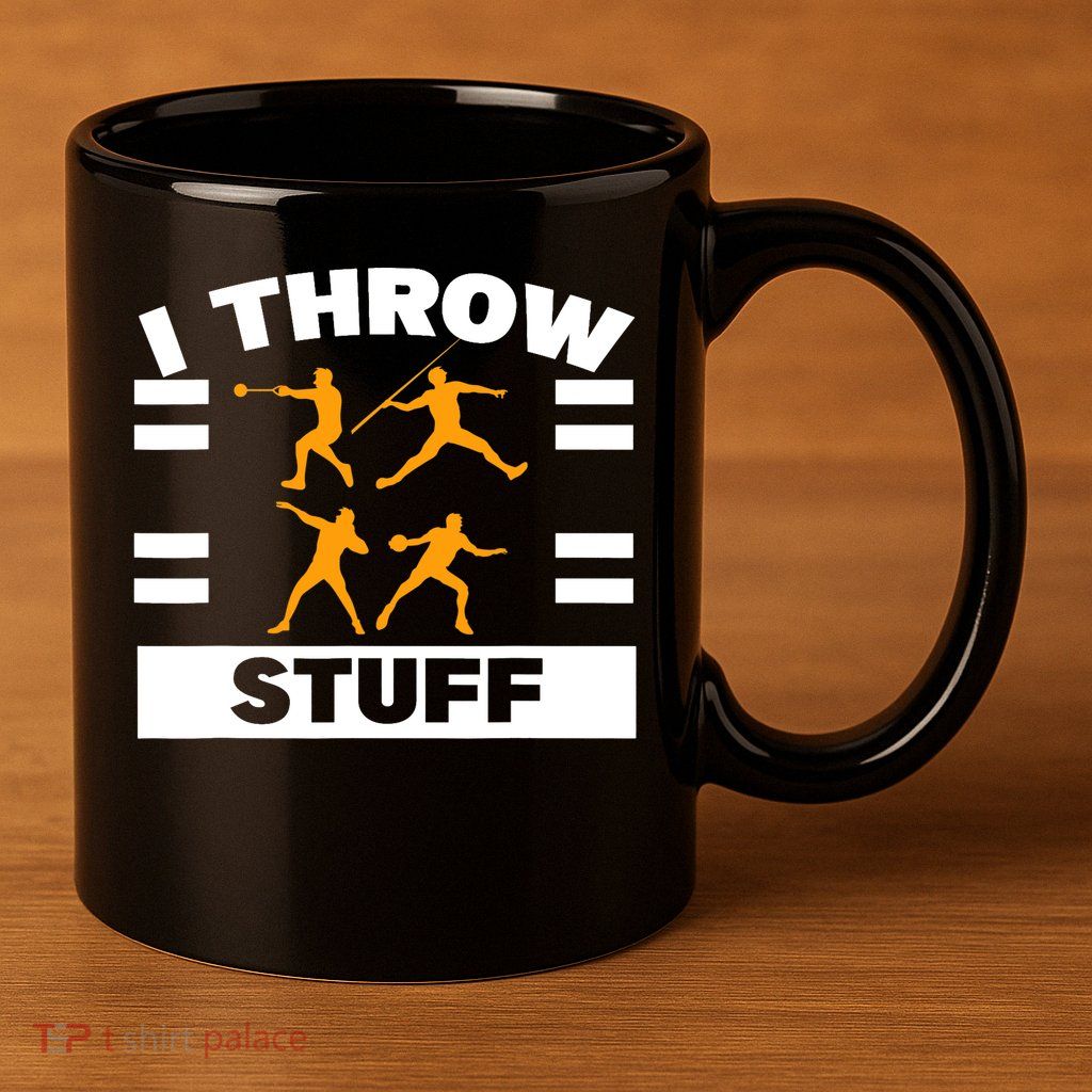 I Throw Stuff Shot Put Discus Track And Field Thrower 11oz C Handle Ceramic Mug