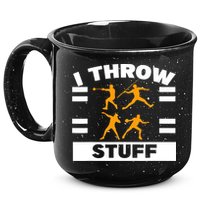I Throw Stuff Shot Put Discus Track And Field Thrower 15oz Campfire Ceramic Mug