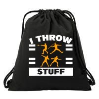 I Throw Stuff Shot Put Discus Track And Field Thrower Drawstring Bag