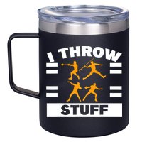 I Throw Stuff Shot Put Discus Track And Field Thrower 12oz Stainless Steel Coffee Mug