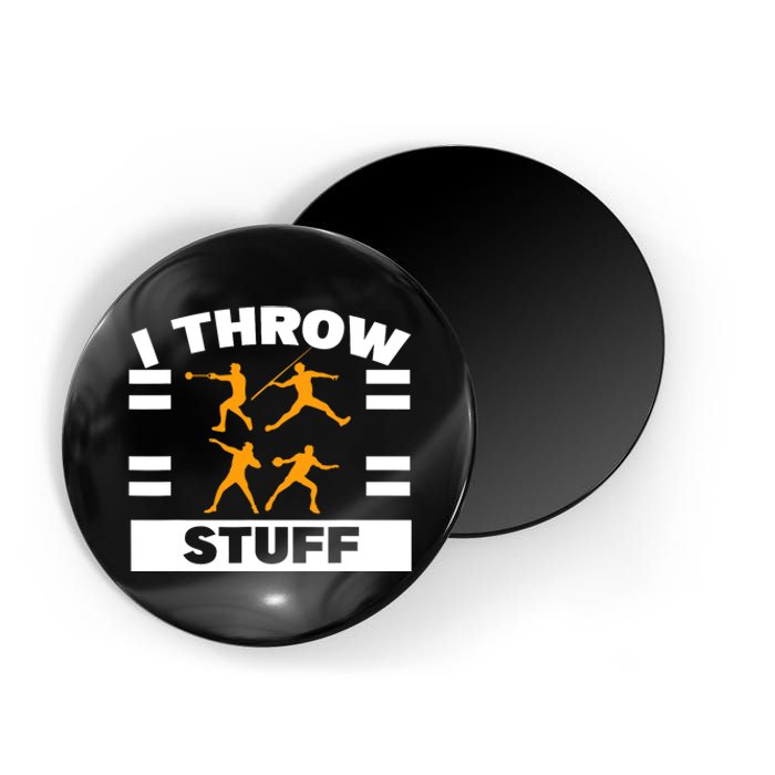 I Throw Stuff Shot Put Discus Track And Field Thrower Magnet