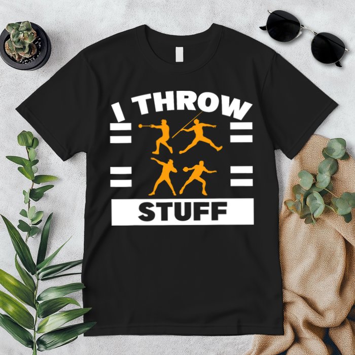 I Throw Stuff Shot Put Discus Track And Field Thrower Premium T-Shirt
