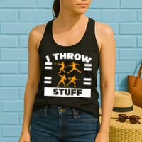 I Throw Stuff Shot Put Discus Track And Field Thrower Womens Tank Top