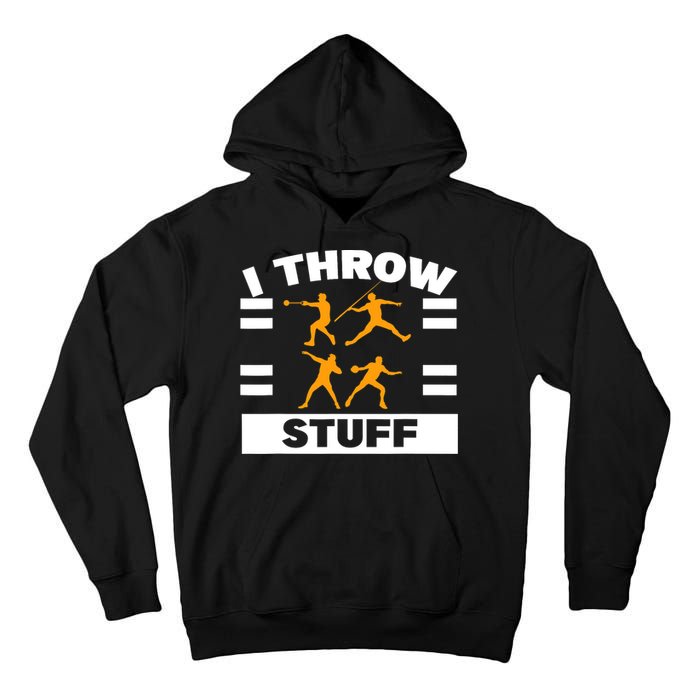 I Throw Stuff Shot Put Discus Track And Field Thrower Tall Hoodie