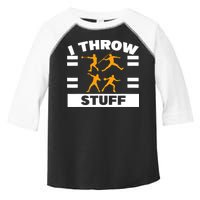 I Throw Stuff Shot Put Discus Track And Field Thrower Toddler Fine Jersey T-Shirt