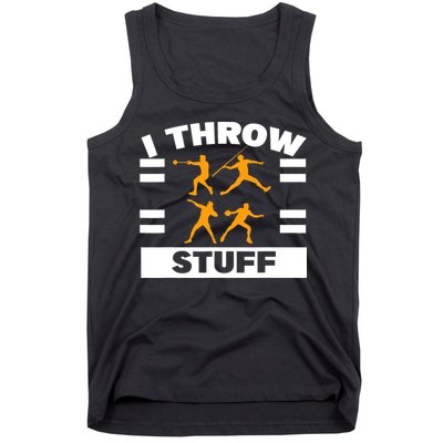 I Throw Stuff Shot Put Discus Track And Field Thrower Tank Top