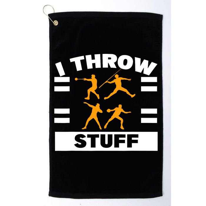 I Throw Stuff Shot Put Discus Track And Field Thrower Golf Towel