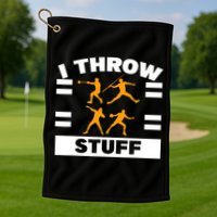 I Throw Stuff Shot Put Discus Track And Field Thrower Golf Towel