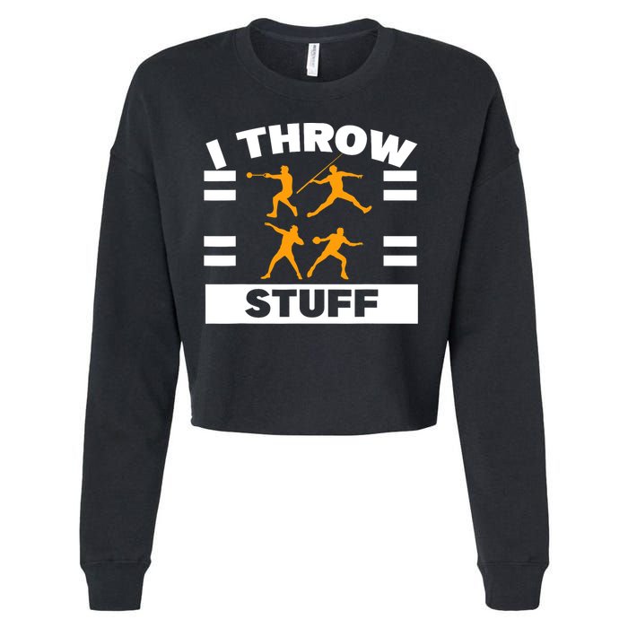 I Throw Stuff Shot Put Discus Track And Field Thrower Cropped Pullover Crew