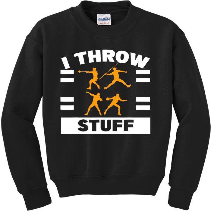 I Throw Stuff Shot Put Discus Track And Field Thrower Kids Sweatshirt