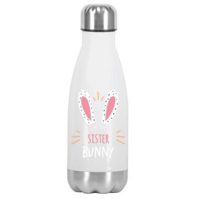 I'm The Sister Bunny Matching Family Easter Sunday Funny Gift Stainless Steel Insulated Water Bottle