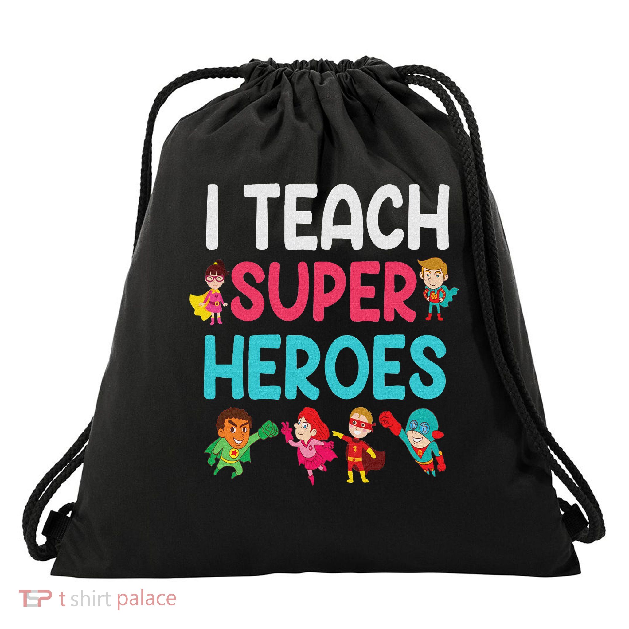 I Teach Super Heroes Drawstring Bag