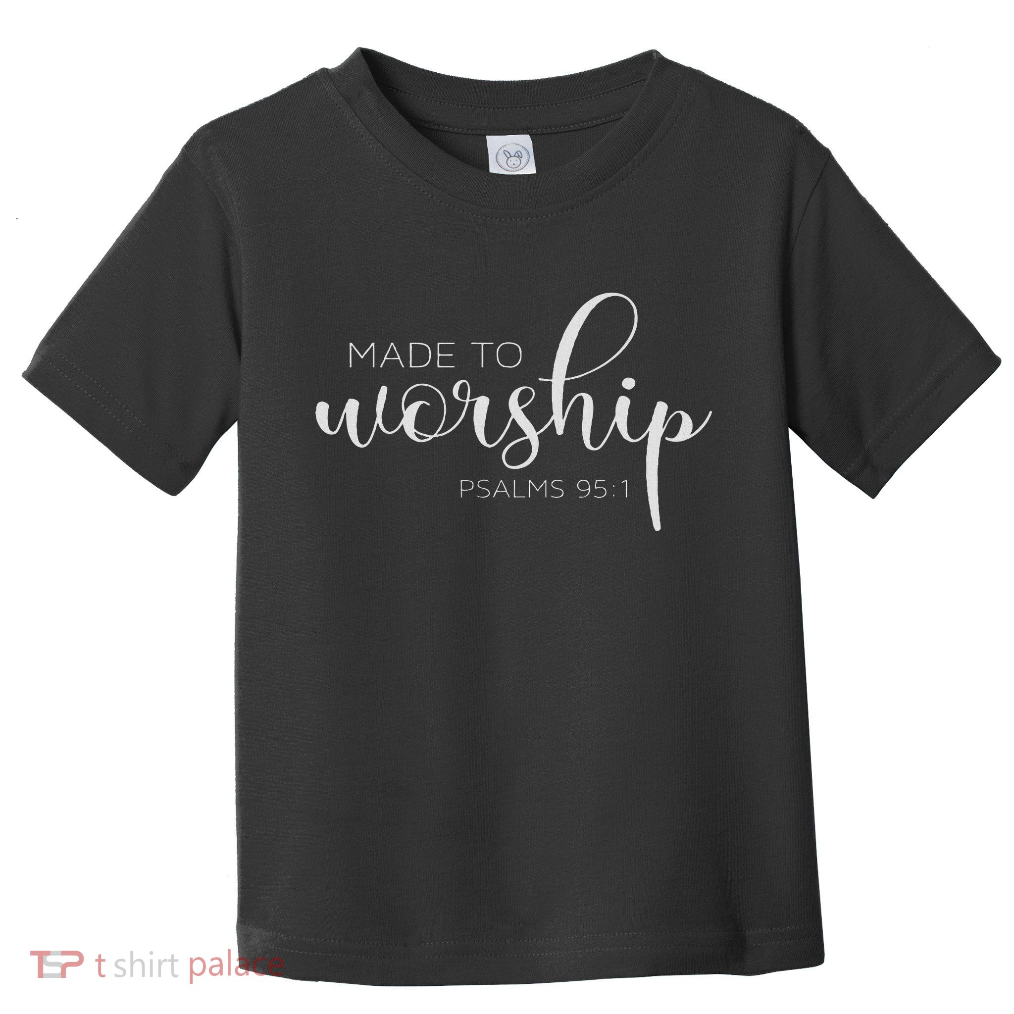 If The Stars Were Made To Worship So Will I Praise Toddler T-Shirt