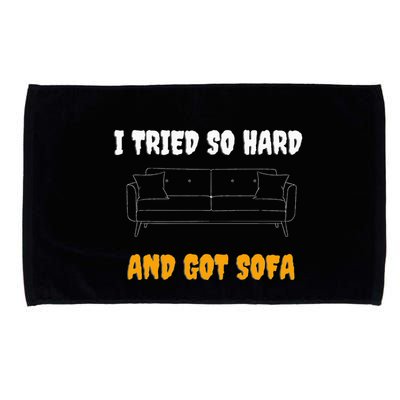 i tried so hard AND GOT SOFA Microfiber Hand Towel