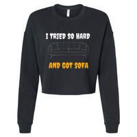 i tried so hard AND GOT SOFA Cropped Pullover Crew