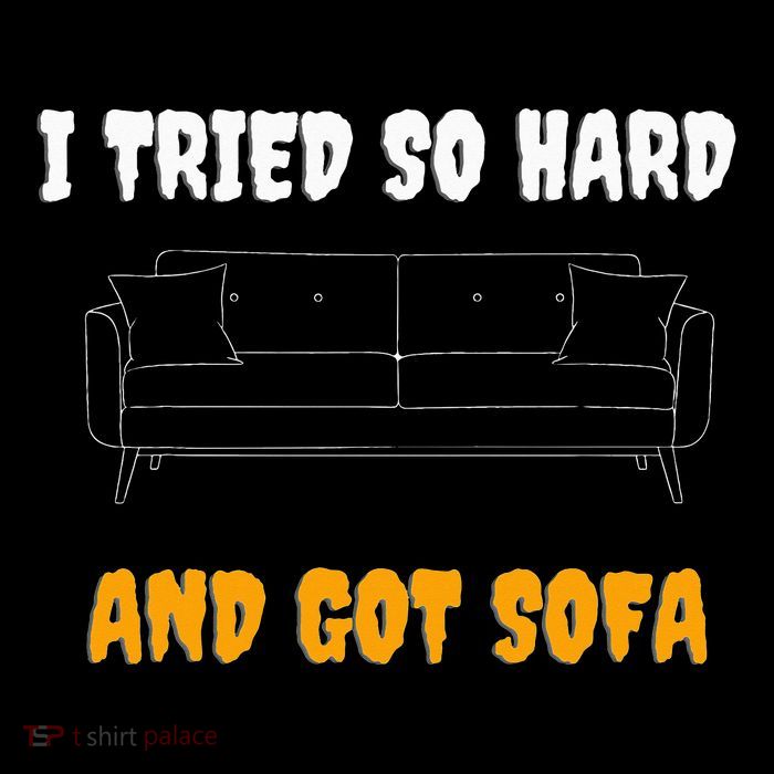 i tried so hard AND GOT SOFA Women's V-Neck T-Shirt