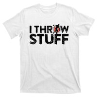 I Throw Stuff Shot Put Athlete Throwing Discus Track Field T-Shirt