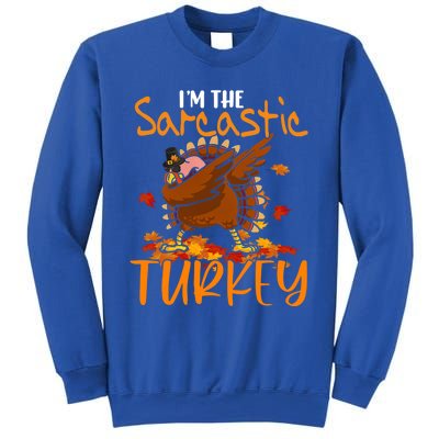 Im The Sarcastic Turkey Funny Thanksgiving Dabbing Turkey Gift Sweatshirt