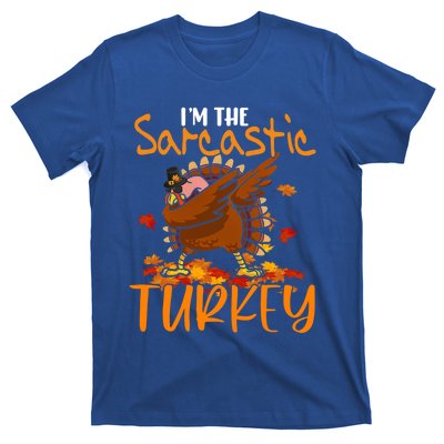 Im The Sarcastic Turkey Funny Thanksgiving Dabbing Turkey Gift T-Shirt