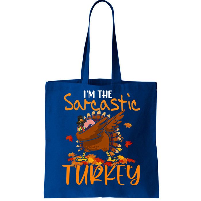 Im The Sarcastic Turkey Funny Thanksgiving Dabbing Turkey Gift Tote Bag