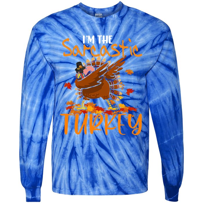 Im The Sarcastic Turkey Funny Thanksgiving Dabbing Turkey Gift Tie-Dye Long Sleeve Shirt