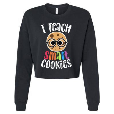 I Teach Smart Cookies Funny Cute Back To School Teacher Gift Cropped Pullover Crew