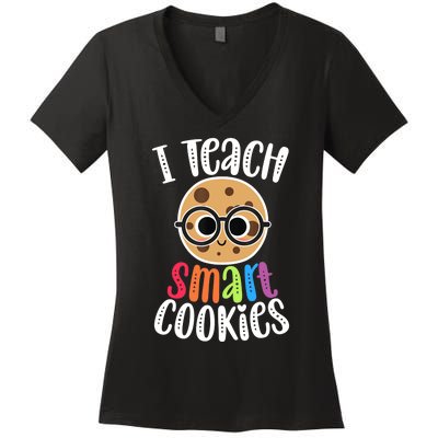 I Teach Smart Cookies Funny Cute Back To School Teacher Gift Women's V-Neck T-Shirt