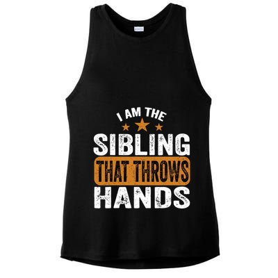 IM The Sibling That Throws Hands Ladies PosiCharge Tri-Blend Wicking Tank