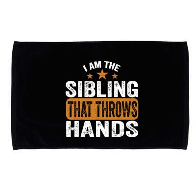 IM The Sibling That Throws Hands Microfiber Hand Towel