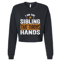 IM The Sibling That Throws Hands Cropped Pullover Crew