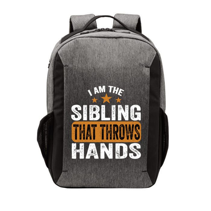 IM The Sibling That Throws Hands Vector Backpack