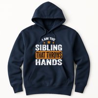 IM The Sibling That Throws Hands Hoodie