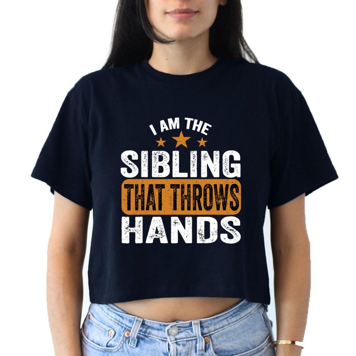 IM The Sibling That Throws Hands Women's Crop Top Tee