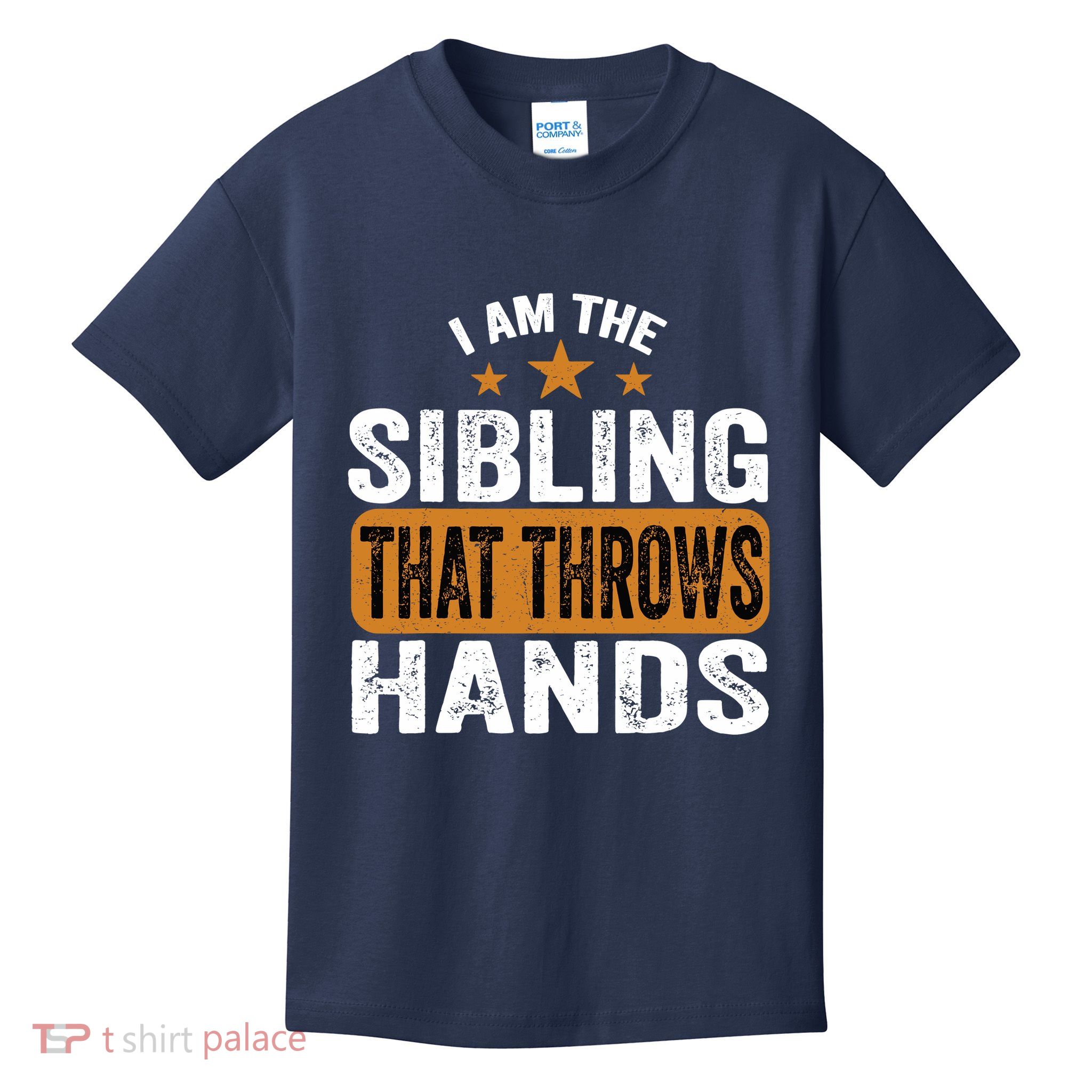 IM The Sibling That Throws Hands Kids T-Shirt