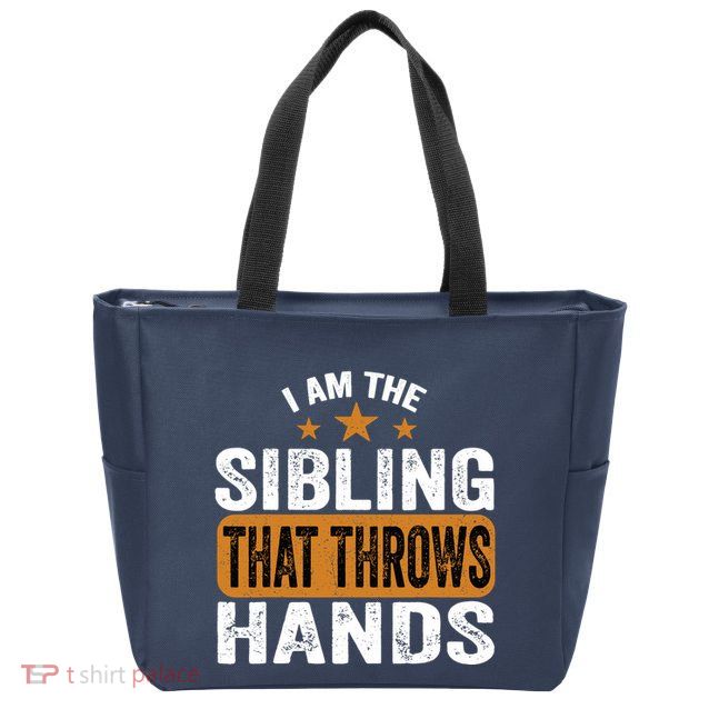 IM The Sibling That Throws Hands Zip Tote Bag