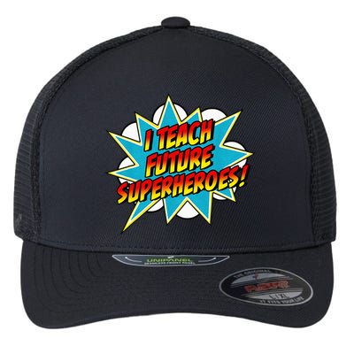 I Teach Superheroes Retro Comic Super Teacher Graphic Flexfit Unipanel Trucker Cap