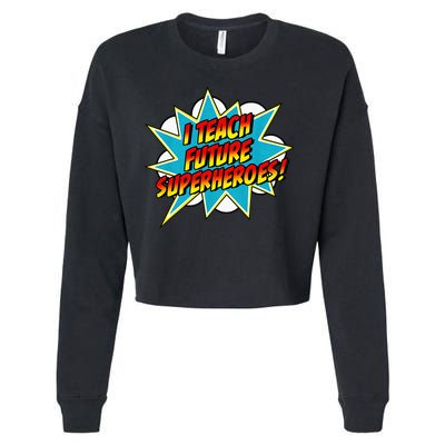 I Teach Superheroes Retro Comic Super Teacher Graphic Cropped Pullover Crew