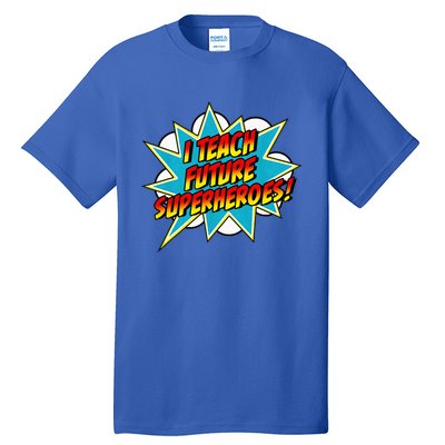 I Teach Superheroes Retro Comic Super Teacher Graphic Tall T-Shirt