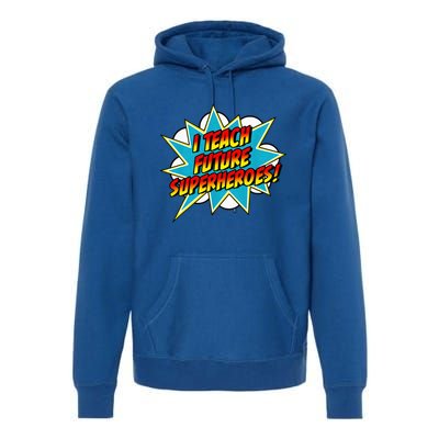 I Teach Superheroes Retro Comic Super Teacher Graphic Premium Hoodie