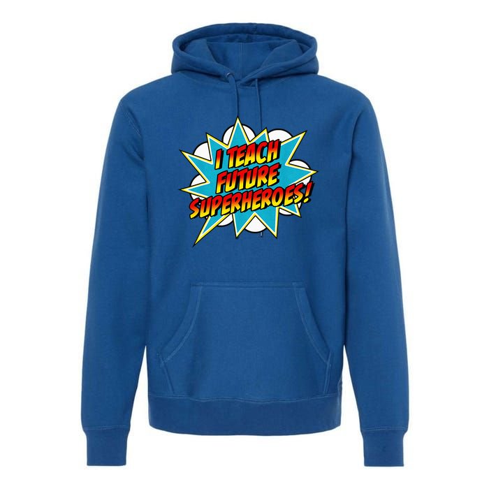 I Teach Superheroes Retro Comic Super Teacher Graphic Premium Hoodie