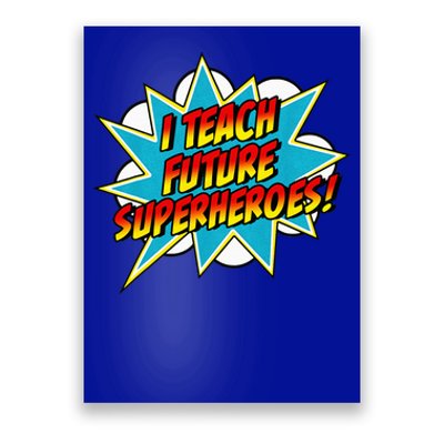 I Teach Superheroes Retro Comic Super Teacher Graphic Poster