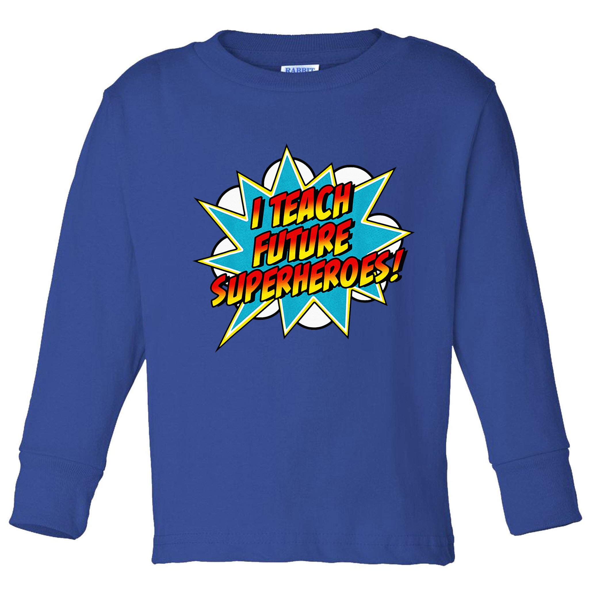 I Teach Superheroes Retro Comic Super Teacher Graphic Toddler Long Sleeve Shirt