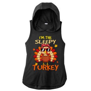 Im The Sleepy Turkey Family Happy Thanksgiving Thankful Gift Ladies PosiCharge Tri-Blend Wicking Draft Hoodie Tank