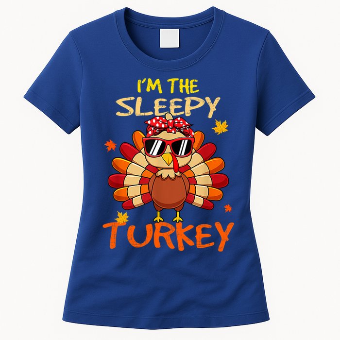 Im The Sleepy Turkey Family Happy Thanksgiving Thankful Gift Women's T-Shirt