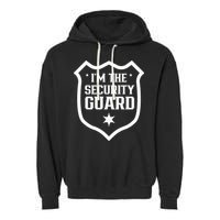 IM The Security Guard Doorman Bouncer Job Garment-Dyed Fleece Hoodie