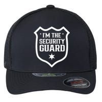 IM The Security Guard Doorman Bouncer Job Flexfit Unipanel Trucker Cap