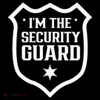 IM The Security Guard Doorman Bouncer Job T-Shirt